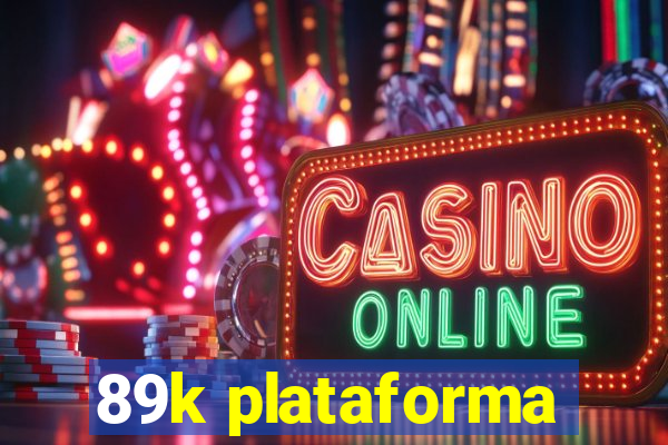 89k plataforma